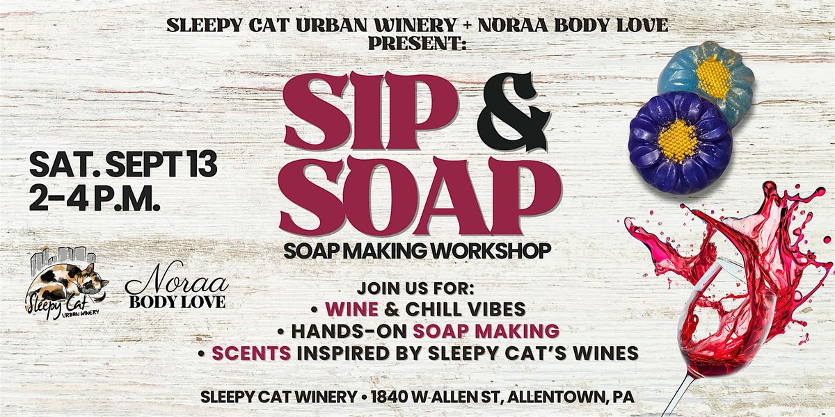 Sip & Soap Making Workshop at Sleepy Cat Urban Winery, 13 September | Event in Allentown | AllEvents