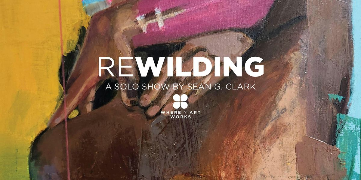Dirty Linen Night Opening of "Rewilding" a Solo Show by Sean G. Clark, 9 August | Event in New Orleans