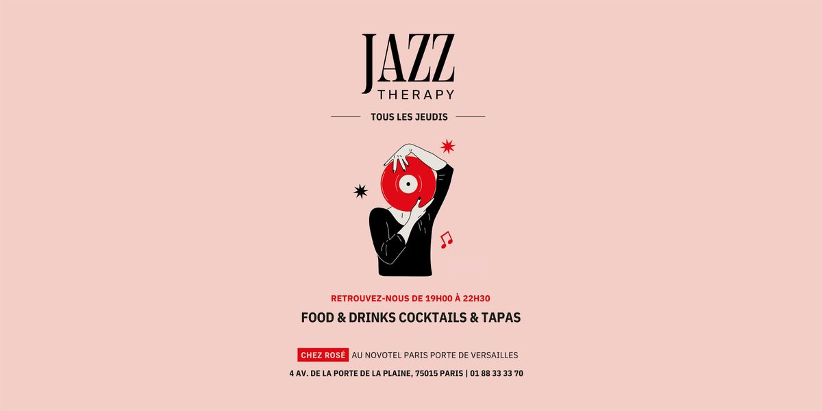 JAZZ THERAPY @RESTAURANT ROSE - NOVOTEL PARIS PORTE DE VERSAILLES, 22 May | Event in Paris | AllEvents