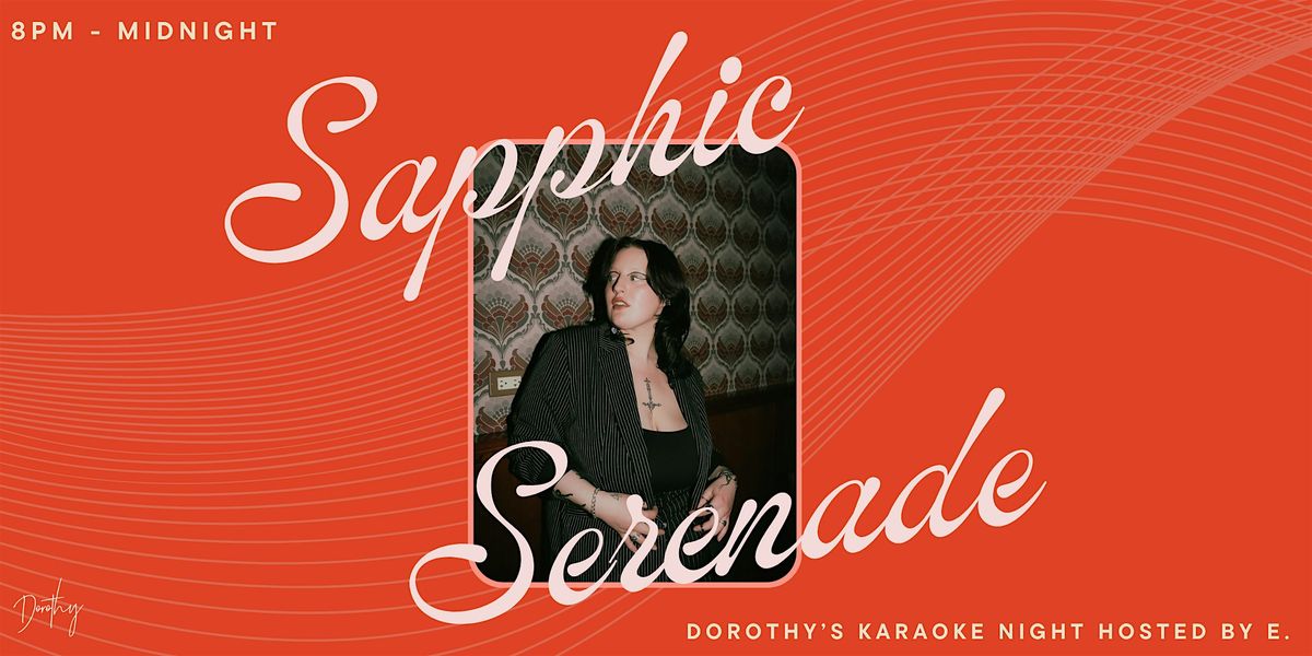 Sapphic Serenade: Dorothy's Karaoke Night hosted by E., 26 May | Event in Chicago | AllEvents