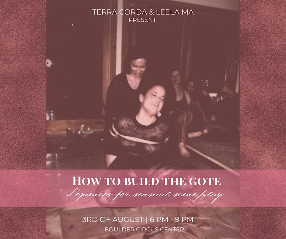 How to Build The Gote : Sequences for Sensual Scene Play, 3 August | Event in Boulder | AllEvents