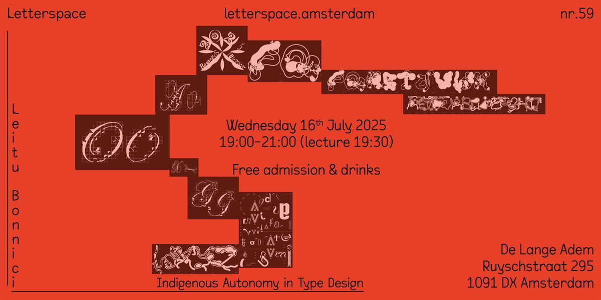 Nr.59  Leitu Bonnici  | Indigenous Autonomy in Type Design | 16 July 19:30, 16 July | Event in Amsterdam | AllEvents