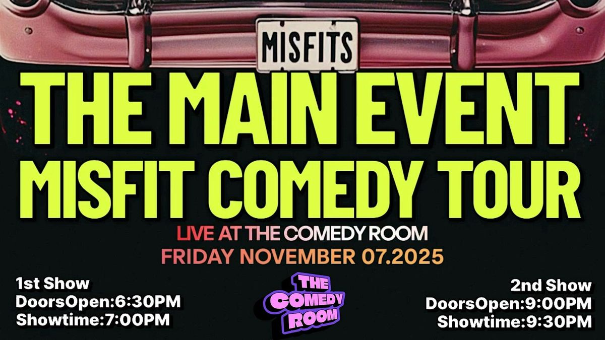 THE MAIN EVENT MISFIT COMEDY TOUR: LIVE AT THE COMEDY ROOM, 7 November | Event in Philadelphia | AllEvents