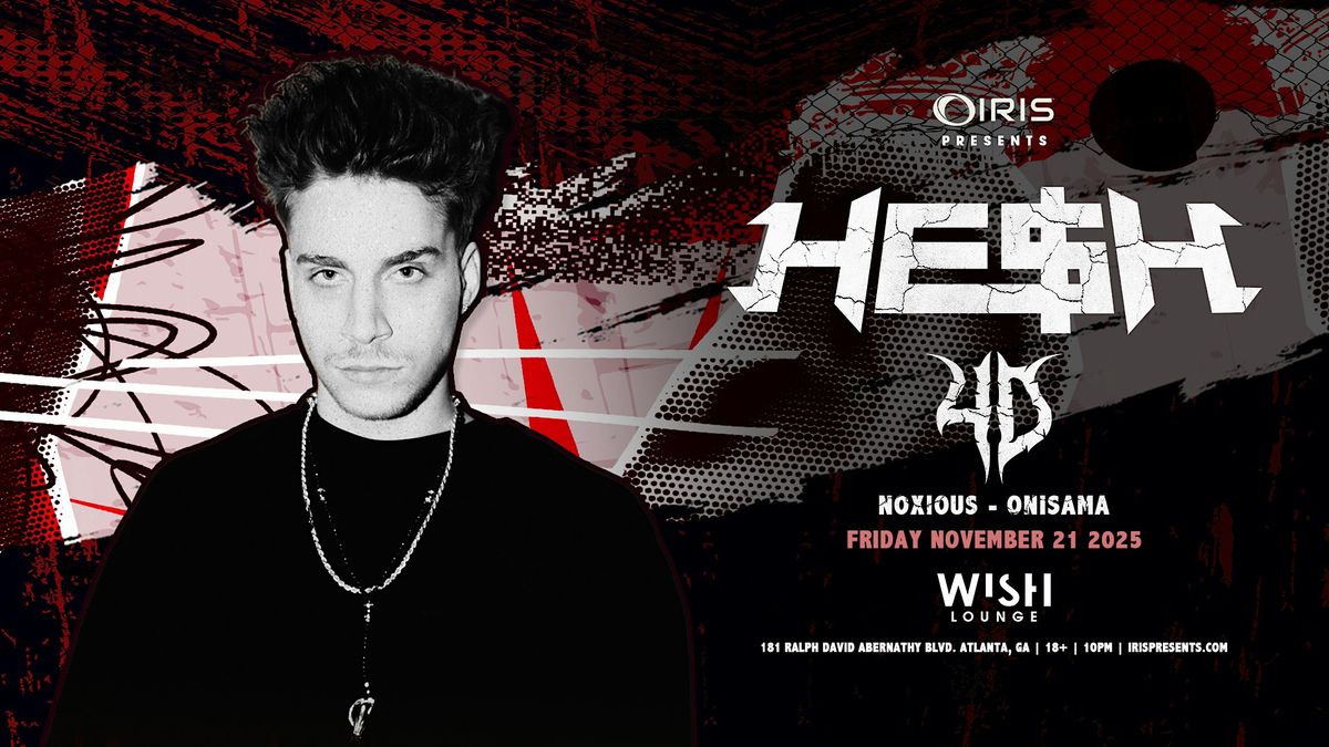 Iris Presents: HE$H @ Wish Lounge | Fri, Nov 21st!, 21 November | Event in Atlanta | AllEvents