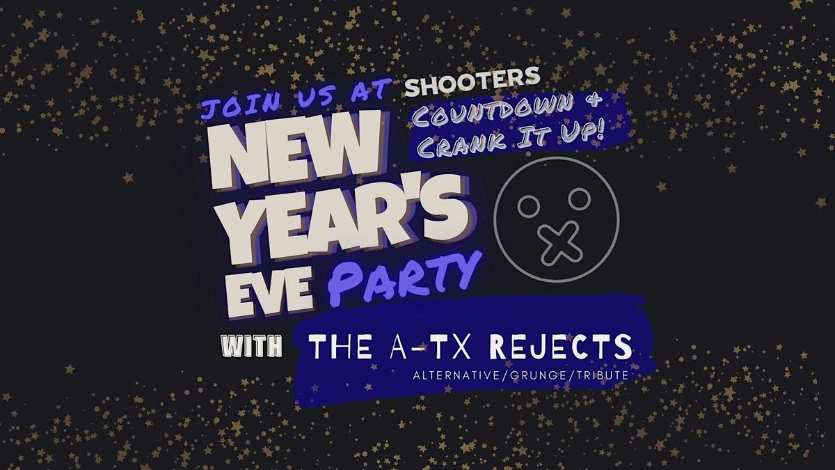 Rockin’ New Year's Eve with The A-TX Rejects at Shooters Austin!, 31 December | Event in Austin | AllEvents