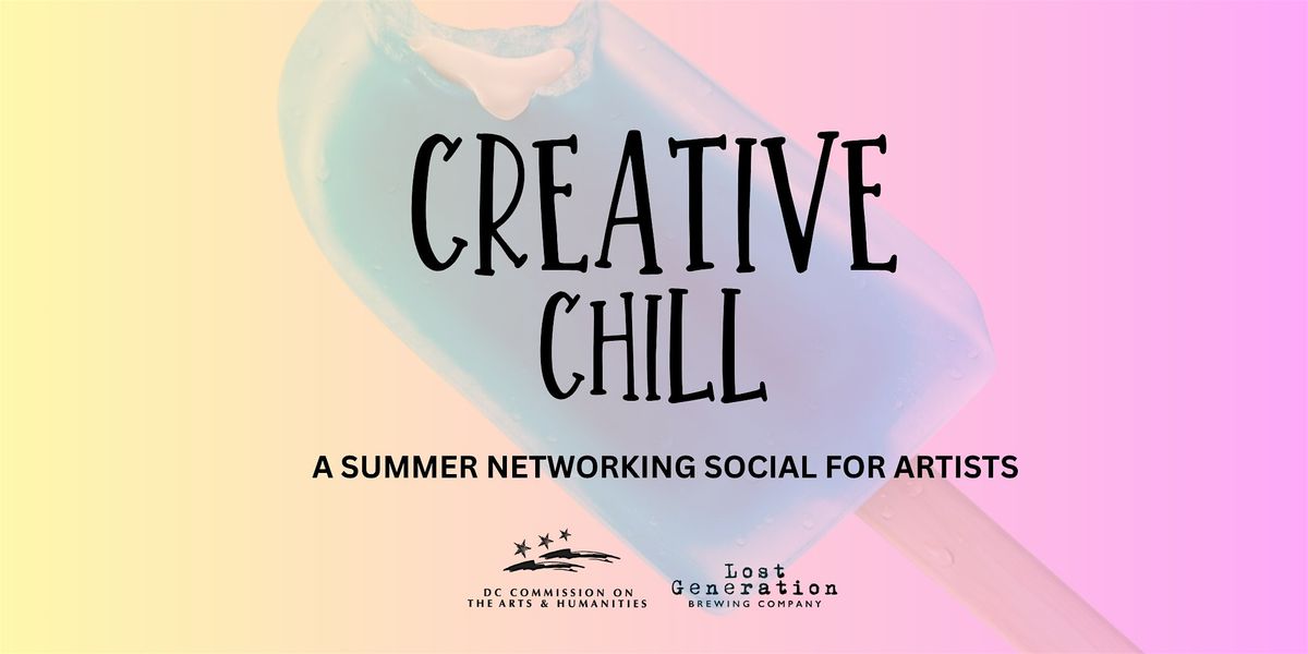 Creative Chill at Lost Generation, 24 July | Event in Washington | AllEvents