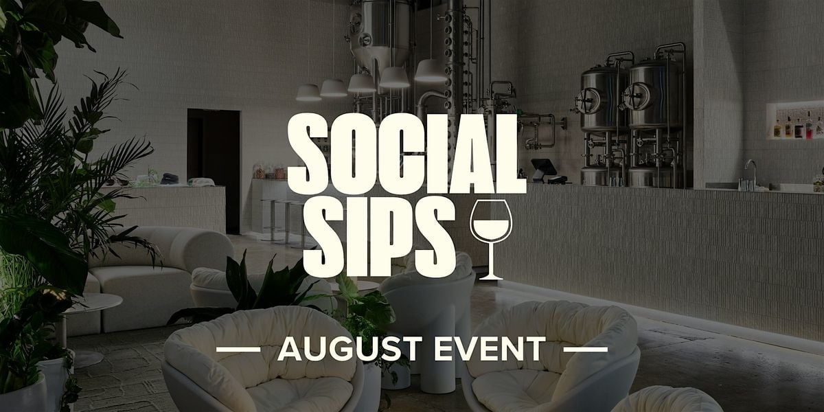 Social Sips August Event, 22 August | Event in West End | AllEvents