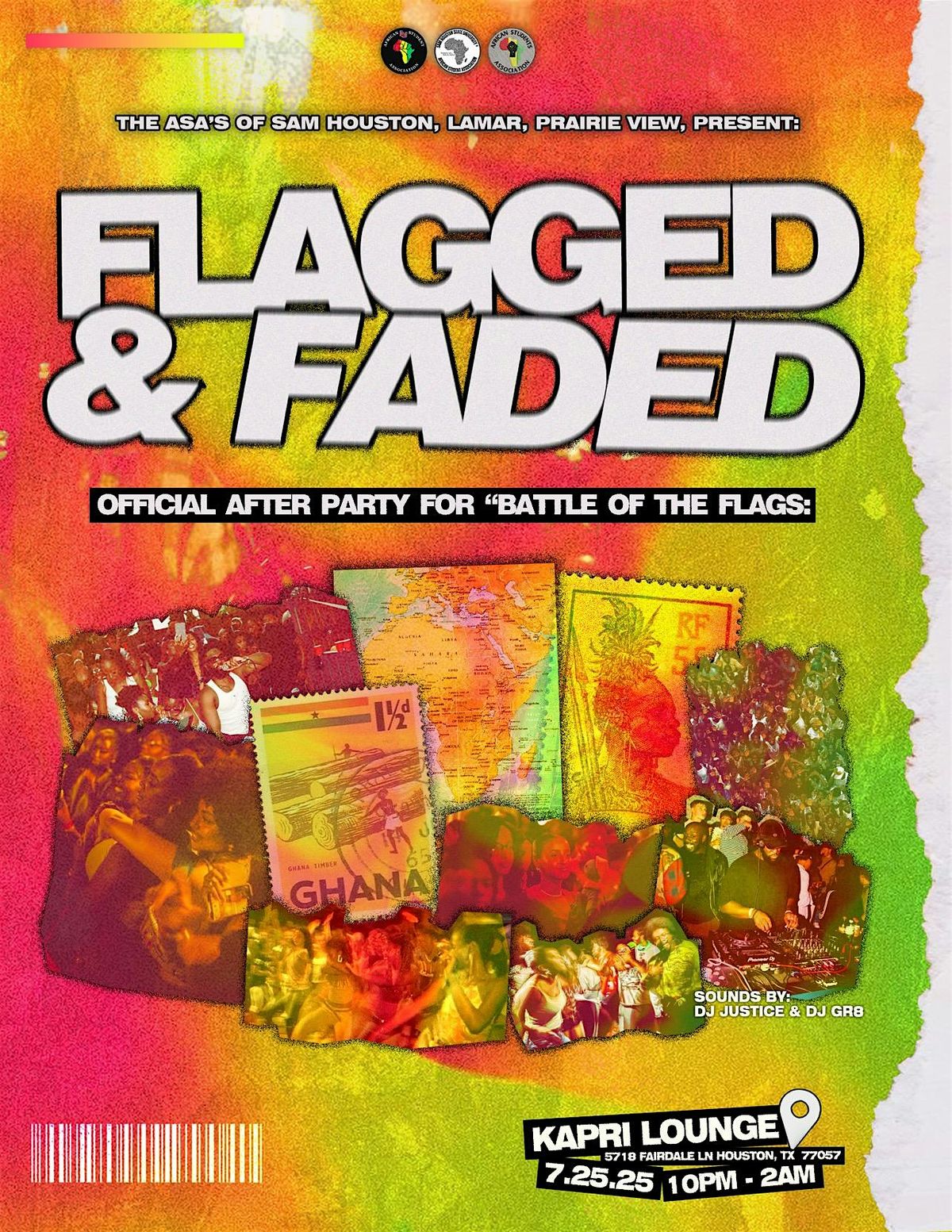 Flagged And Faded : Battle of the Flags Afterplay, 25 July | Event in Houston | AllEvents