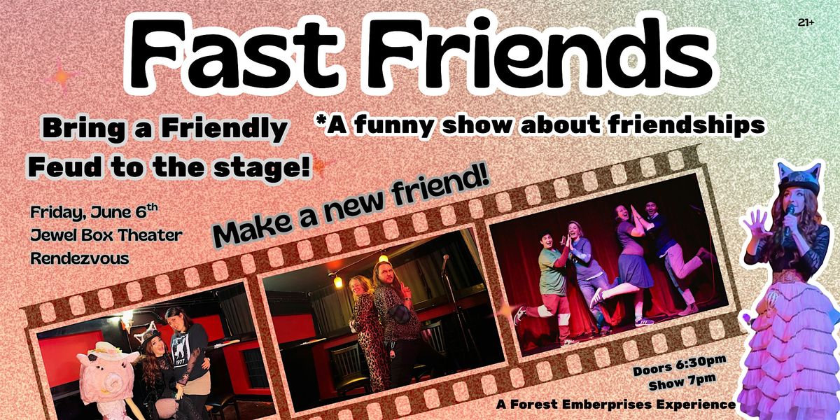 Fast Friends, Jewel Box Theater, Rendezvous, Seattle!, 6 June | Event in Seattle | AllEvents