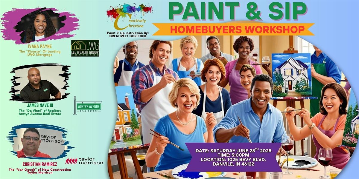 Paint n Sip Home Buyer Workshop: Making Your Dream a Reality!, 28 June | Event in Danville | AllEvents