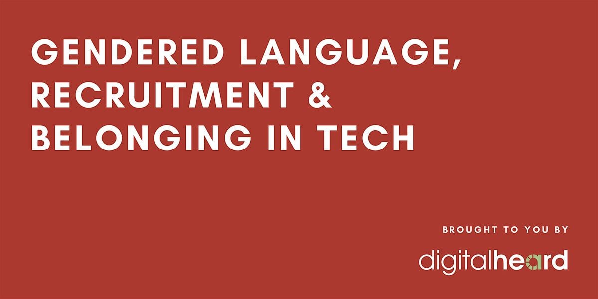 Gendered Language, Recruitment & Belonging in Tech, 3 December | Event in Lancaster | AllEvents