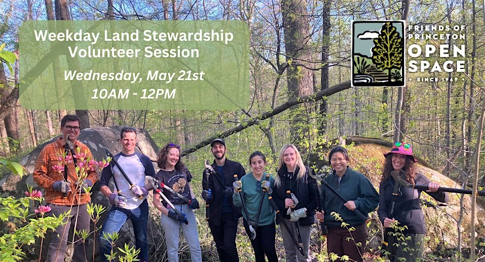 Weekday Land Stewardship Volunteer Session // 5.21.25, 21 May | Event in Princeton | AllEvents