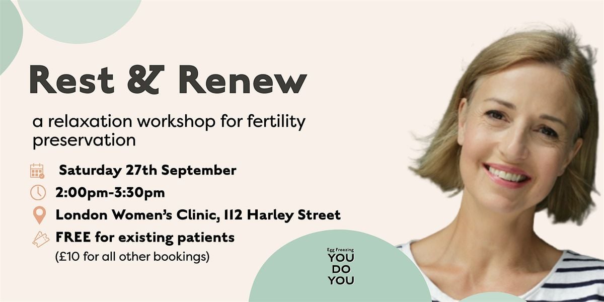 A Relaxation Workshop for Fertility Preservation | Event in London | AllEvents