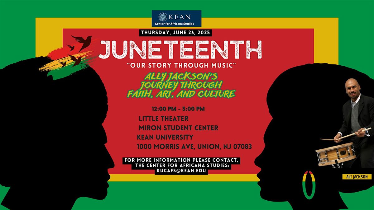 Kean University Juneteenth "Our Story Through Music" Ally Jackson’s Journey, 26 June | AllEvents
