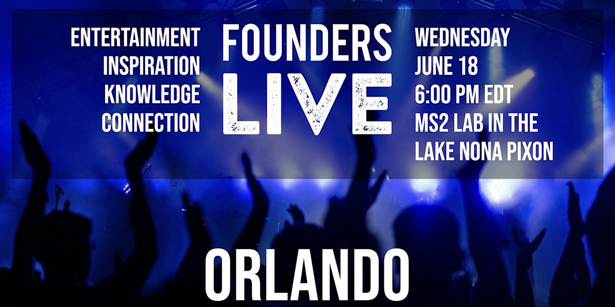 Founders Live Orlando, 18 June | Event in Orlando | AllEvents