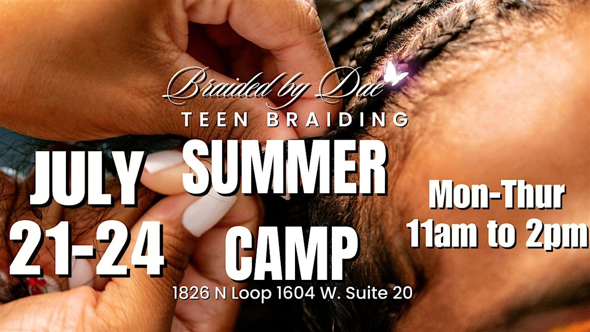 Summer Break Braiding Camp Week 6, 21 July | Event in San Antonio | AllEvents