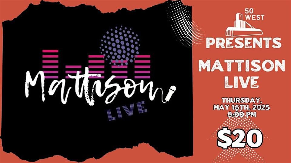 Mattison Live @ 50West, 16 May | Event in Krum | AllEvents