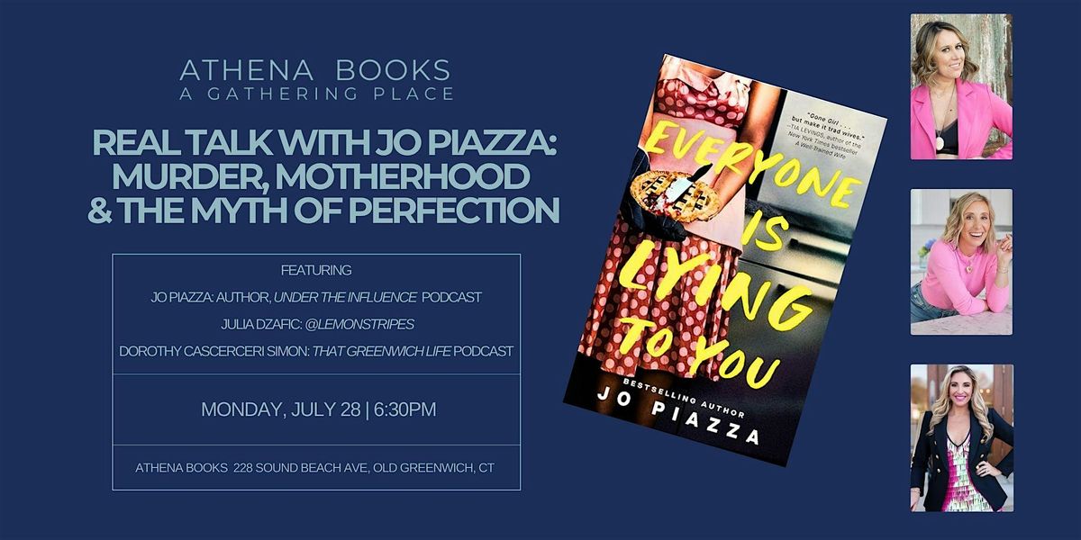 Real Talk with Jo Piazza: M**der, Motherhood and the Myth of Perfection, 28 July | Event in Greenwich | AllEvents