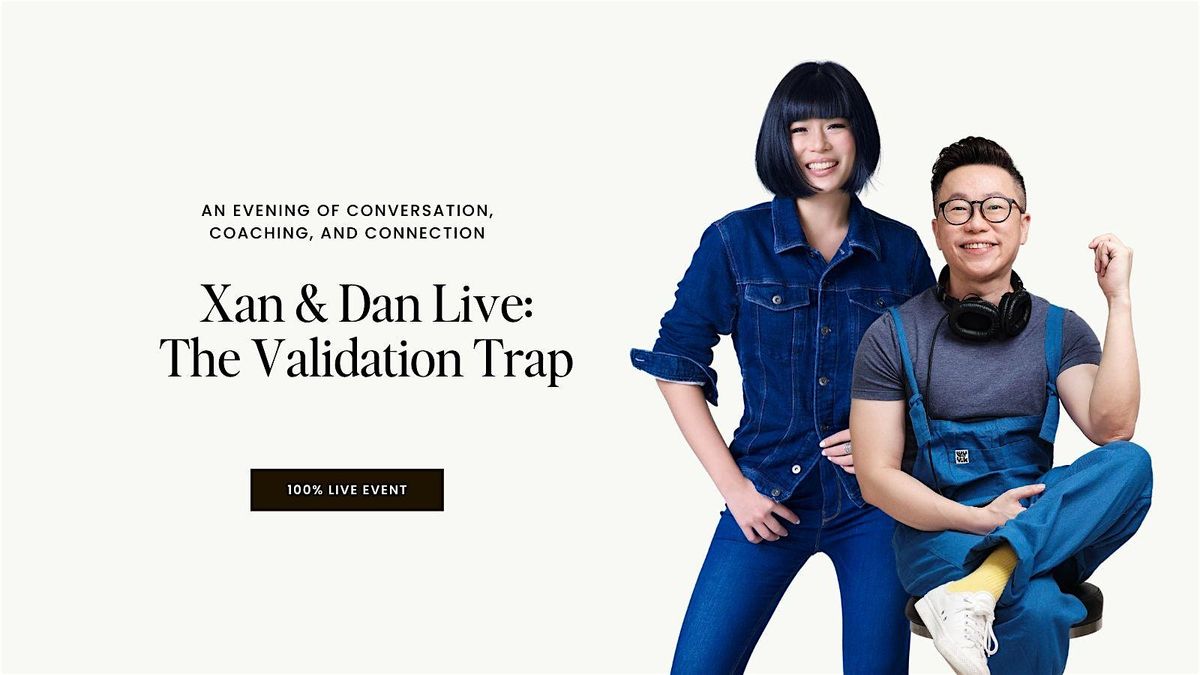 Xan & Dan Live: The Validation Trap, 17 October | Event in Queenstown | AllEvents