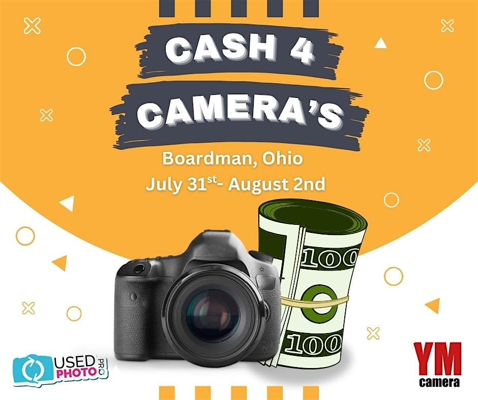 Cash 4 Cameras & Summer Sale Event @ YM Camera! July 31st - August 2nd, 31 July | Event in Boardman | AllEvents