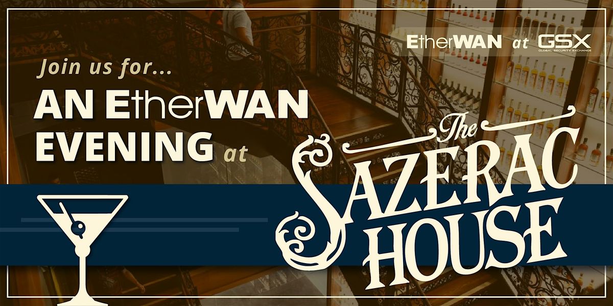 EtherWAN GSX Social Event, 29 September | Event in New Orleans | AllEvents