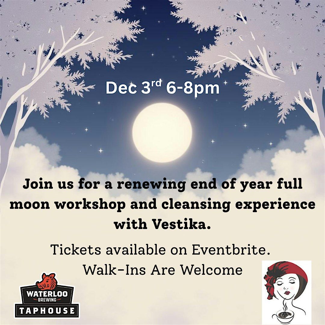 End of Year Full Moon Workshop with Vestika at Waterloo Brewing Taphouse, 3 December | Event in Kitchener