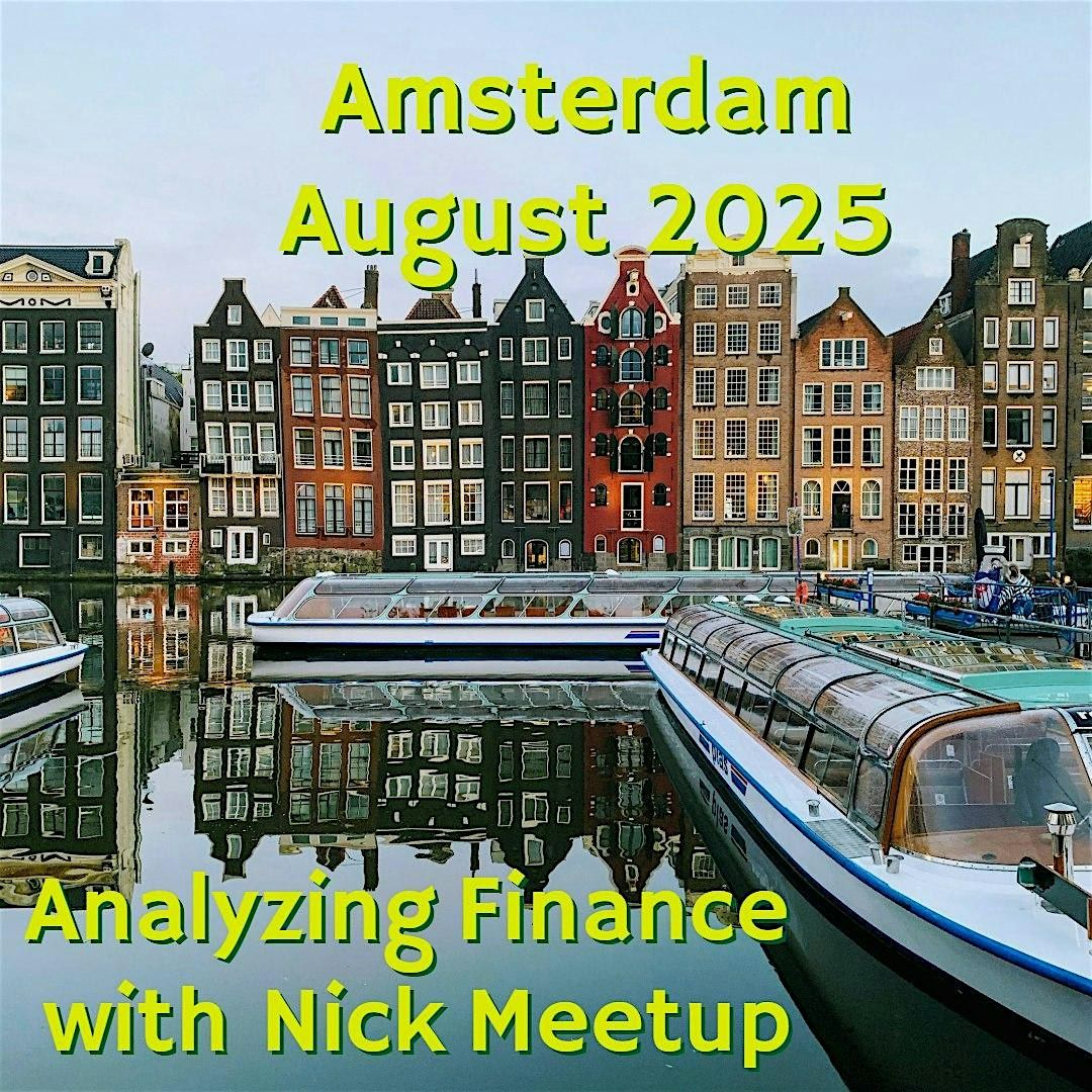 Analyzing Finance with Nick Amsterdam Meetup, 30 August | Event in Amsterdam | AllEvents