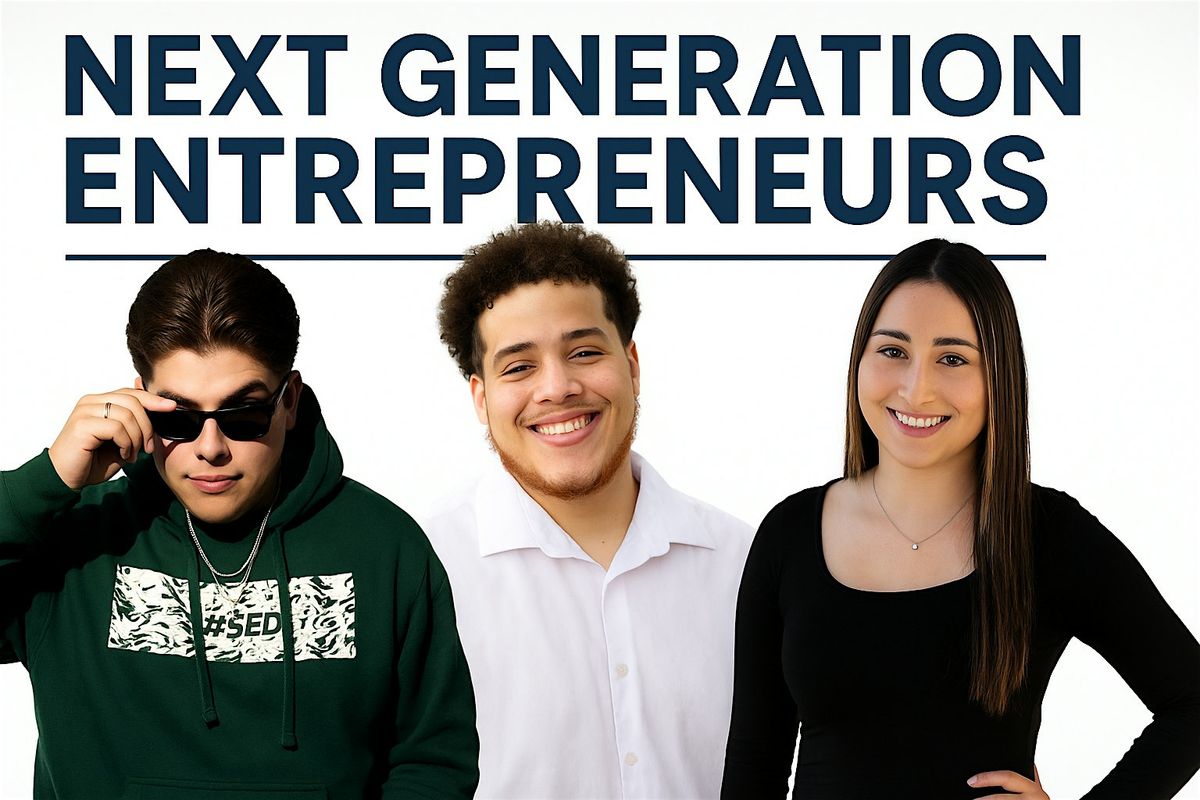 Next Generation Entrepreneurs, 2 August | Event in Chino | AllEvents