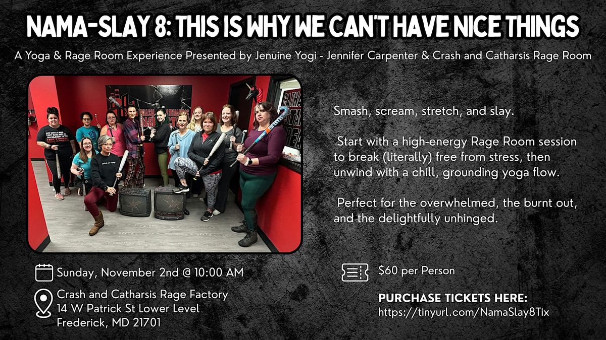 NAMA-SLAY 8: This is Why We Can't Have Nice Things, 2 November | Event in Frederick | AllEvents