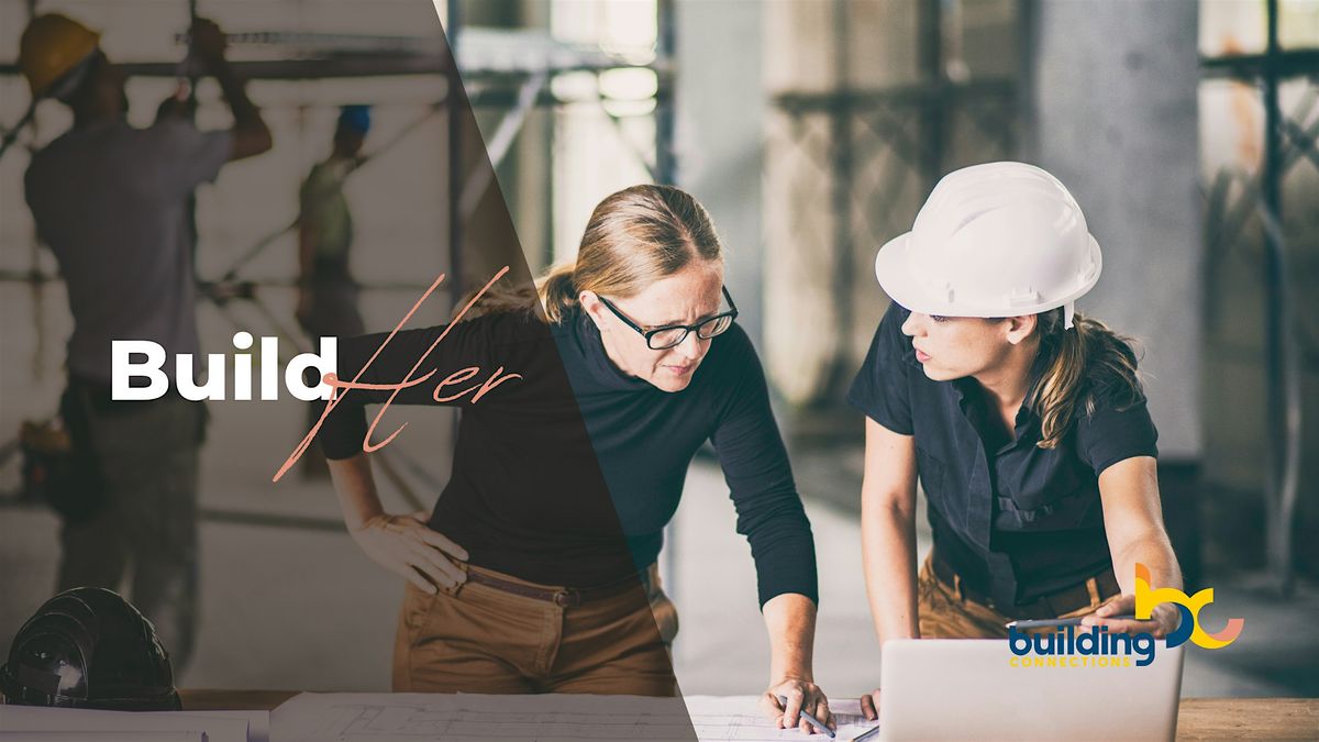 BuildHer: Shaping the Future of Women in the Building Industry, 4 December | Event in Richmond | AllEvents
