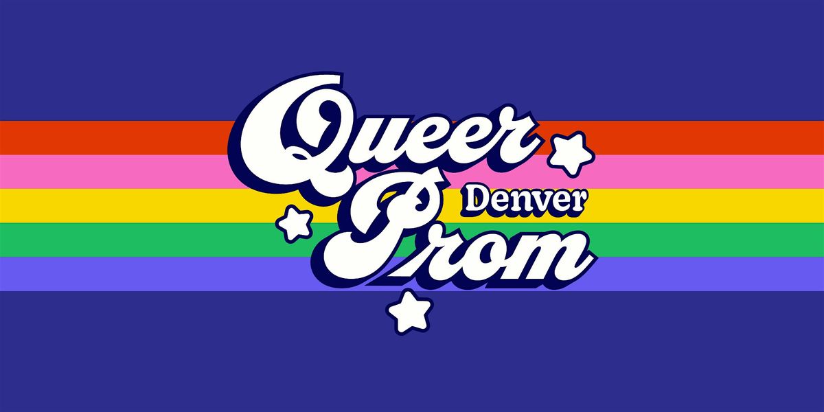 Second Annual Queer Prom Denver, 24 May | Event in Denver | AllEvents