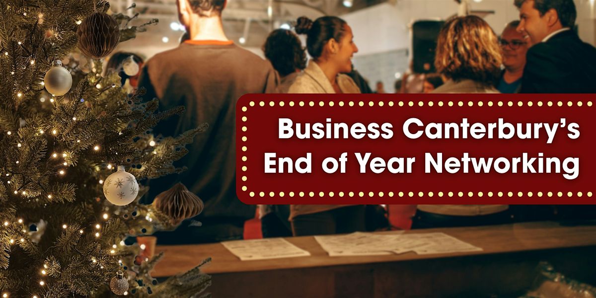 Business Canterbury End of Year Networking  - Christmas Edition, 4 December | Event in Christchurch | AllEvents
