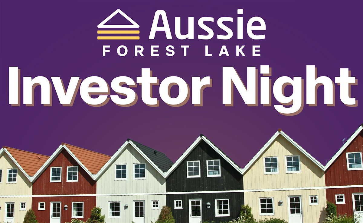 Investor Information Night by Aussie Forest Lake, 4 September | Event in Forest Lake | AllEvents