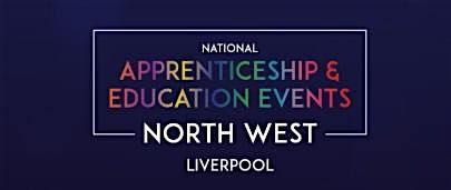 Skills Liverpool - The National Apprenticeship & Education Event - JAN 26, 29 January | Event in Aintree