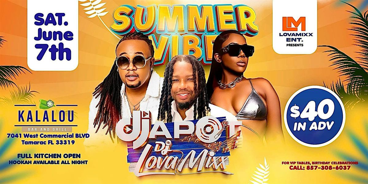 SUMMER VIBE WITH DJAPOT & DJ LOVA MIXX, 7 June | Event in Tamarac | AllEvents