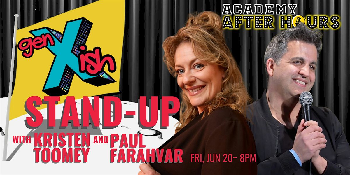 GEN X-ish STAND-UP:  PAUL FARAHVAR and KRISTEN TOOMEY, 20 June | Event in Glenview | AllEvents