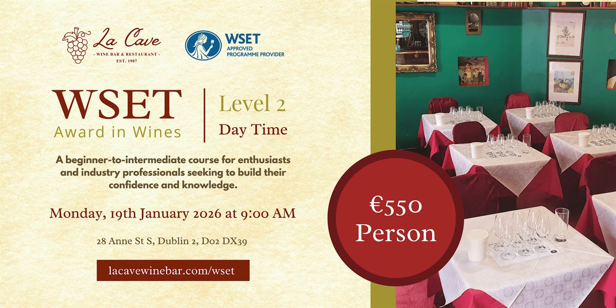 WSET: Award in Wines - Level 2 - La Cave (Intensive Daytime), 19 January | Event in Dublin 2 | AllEvents