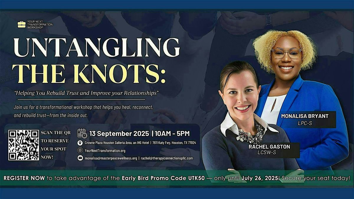 Untangling the Knots: Rebuilding Trust in Relationships, 13 September | Event in Houston | AllEvents