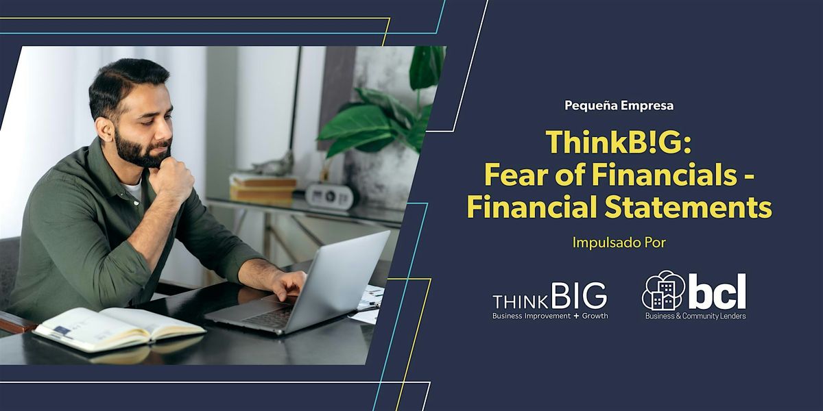 ThinkB!G: Fear of Financials - Financial Statements, 5 November | Event in San Marcos | AllEvents