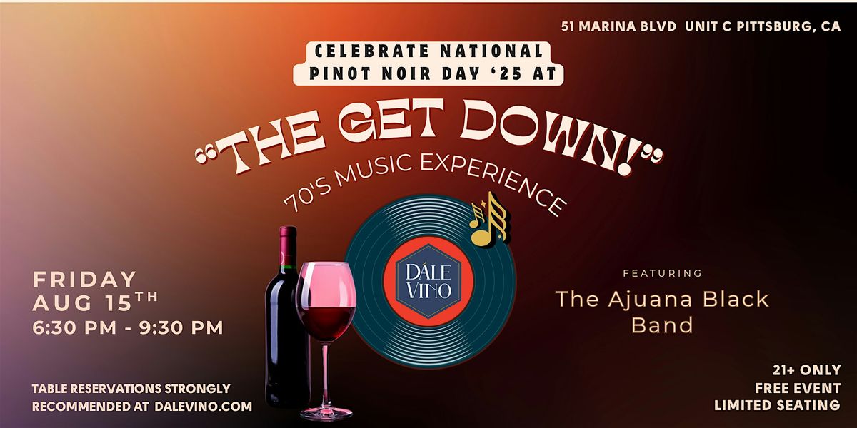 "The Get Down" 70's Music Experience ft. The Ajuana Black Band at Dále Vino, 15 August | AllEvents