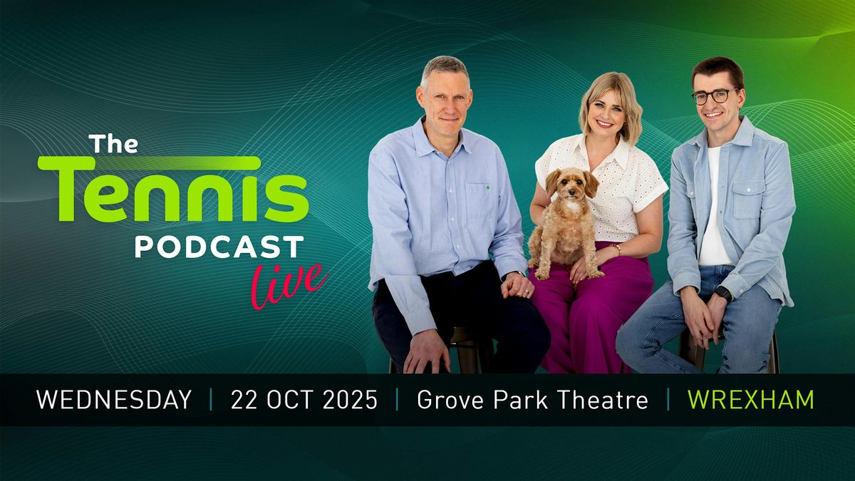 The Tennis Podcast - Live in Wrexham!, 22 October | Event in Wrexham | AllEvents