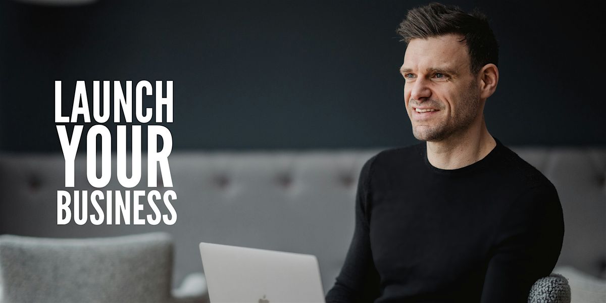 Launch your Business | Event in Edinburgh | AllEvents