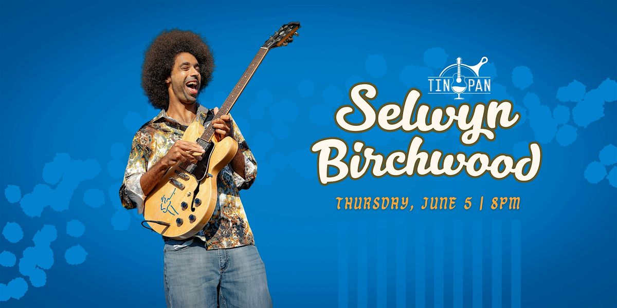 Selwyn Birchwood, 5 June | Event in Richmond | AllEvents