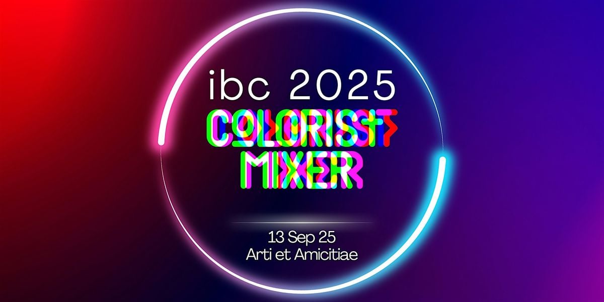 IBC Colorist Mixer 2025, 13 September | Event in Amsterdam | AllEvents