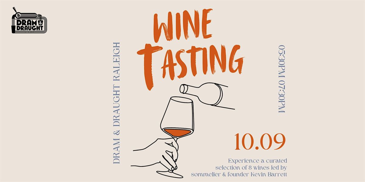 Wine Class - Dram & Draught Raleigh, 9 October | Event in Raleigh | AllEvents