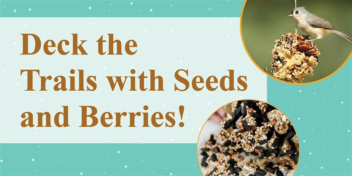 Deck the Trails with Seeds and Berries!, 30 November | Event in Vaughan | AllEvents