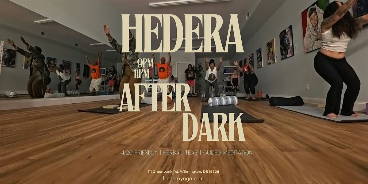 Hedera After Dark: A Friday Night Experience of Mindful Movement & Vibes, 10 October | Event in Wilmington