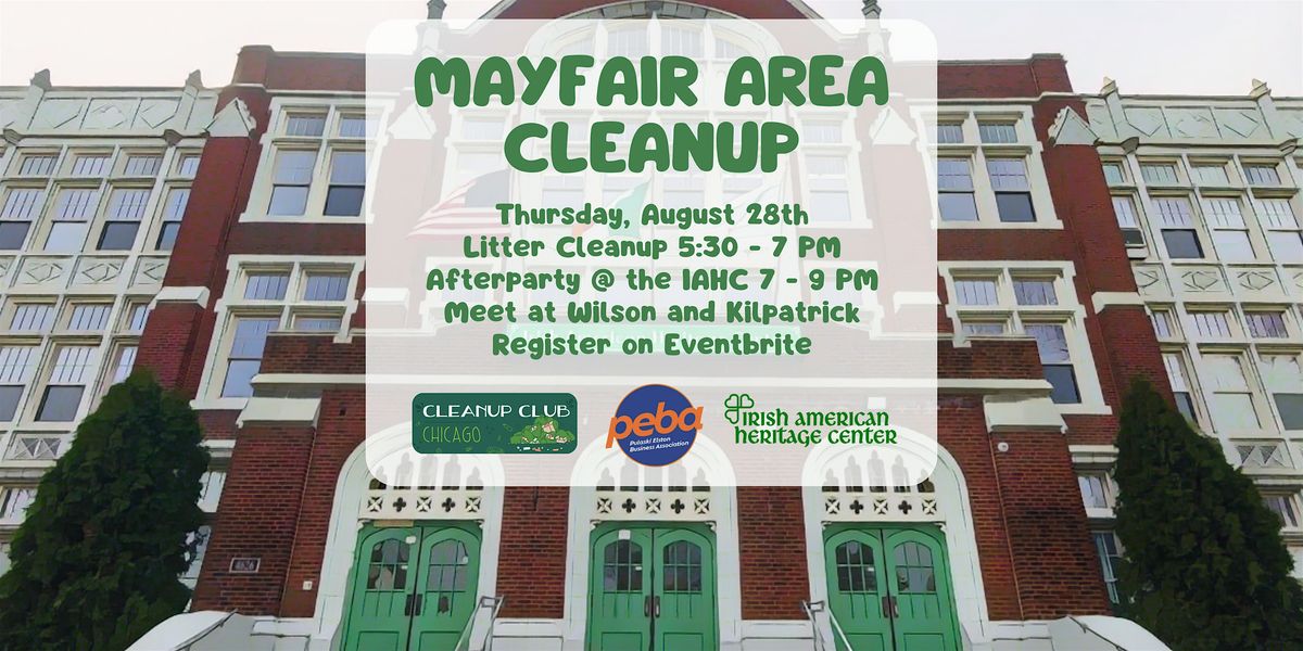 Mayfair Cleanup + Irish Afterparty with Cleanup Club!, 28 August | Event in Chicago | AllEvents