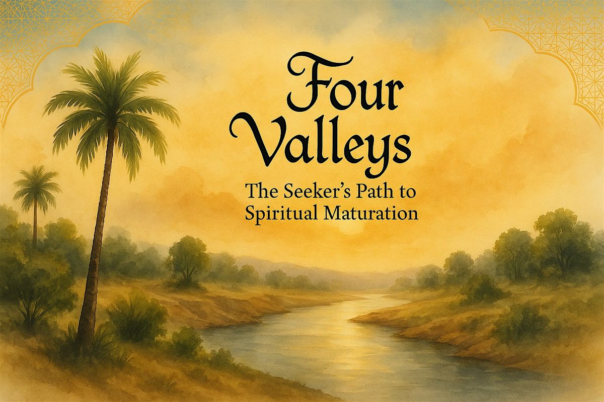 The Four Valleys: The Seeker’s Path to Spiritual Maturation, 31 October | Event in Eloy | AllEvents