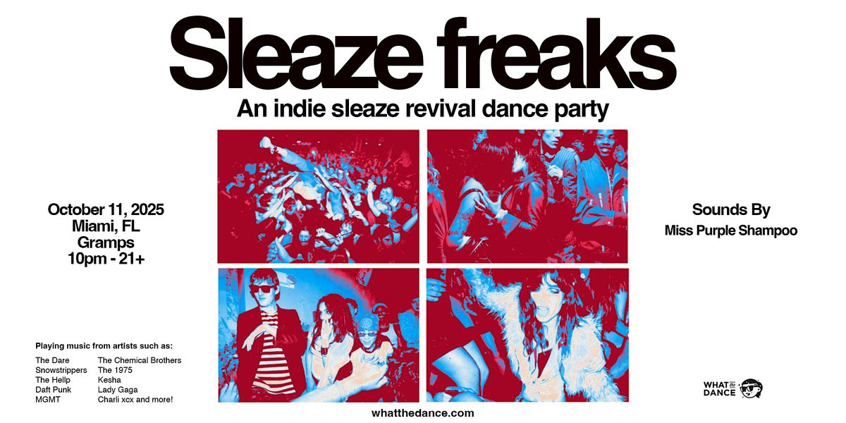 ⋆.˚✮ SLEAZE FREAKS:   AN INDIE SLEAZE DANCE PARTY ✮˚.⋆, 11 October | Event in Miami | AllEvents